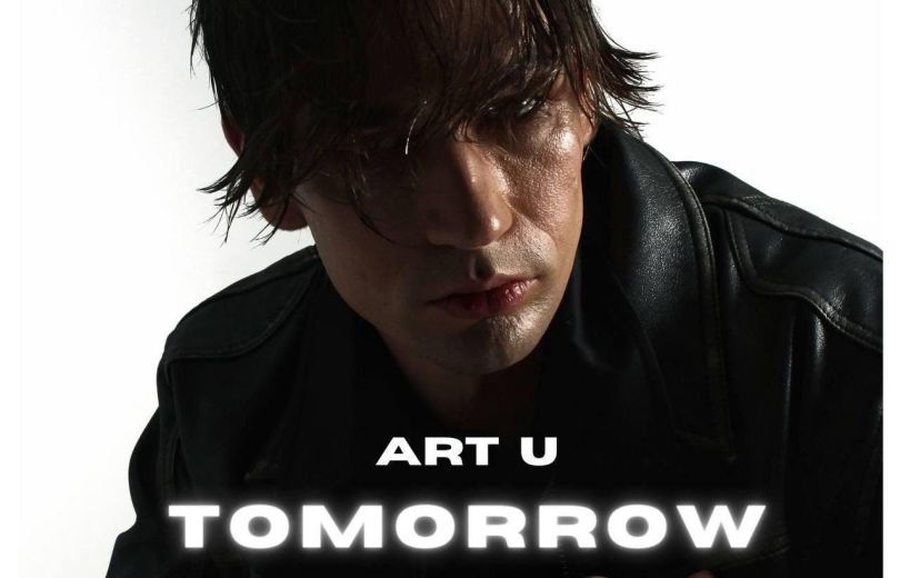 Сингл Tomorrow від ART U. Не відкладай життя на завтра